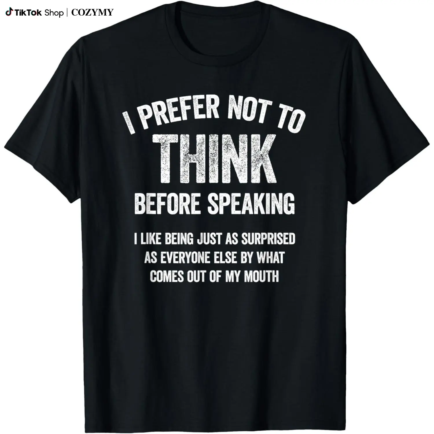 Unisex Funny "I Prefer Not To Think Before Speaking" Slogan T-Shirt - Made in USA Sports Top, Short-Sleeve Outdoor Clothes