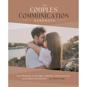 The Couples Communication Handbook: Your Roadmap to Stronger, Healthier Communication and Deeper Connection Paperback – July 19, 2024