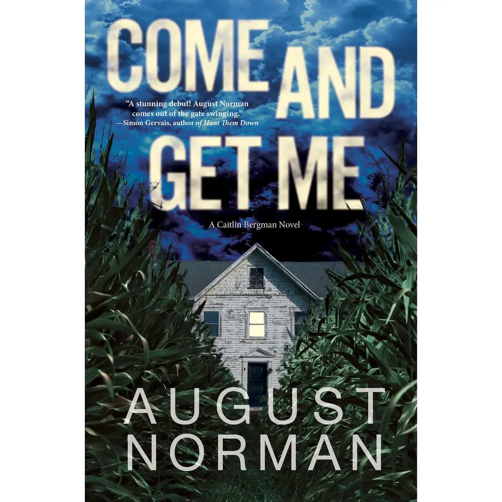 USED-Come and Get Me: A Caitlin Bergman Novel by Norman, August (Hardcover)