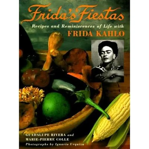 USED Book - Frida's Fiestas: Recipes and Reminiscences of Life with Frida Kahlo: A Cookbook by Colle, Marie-Pierre (Hardcover) - english