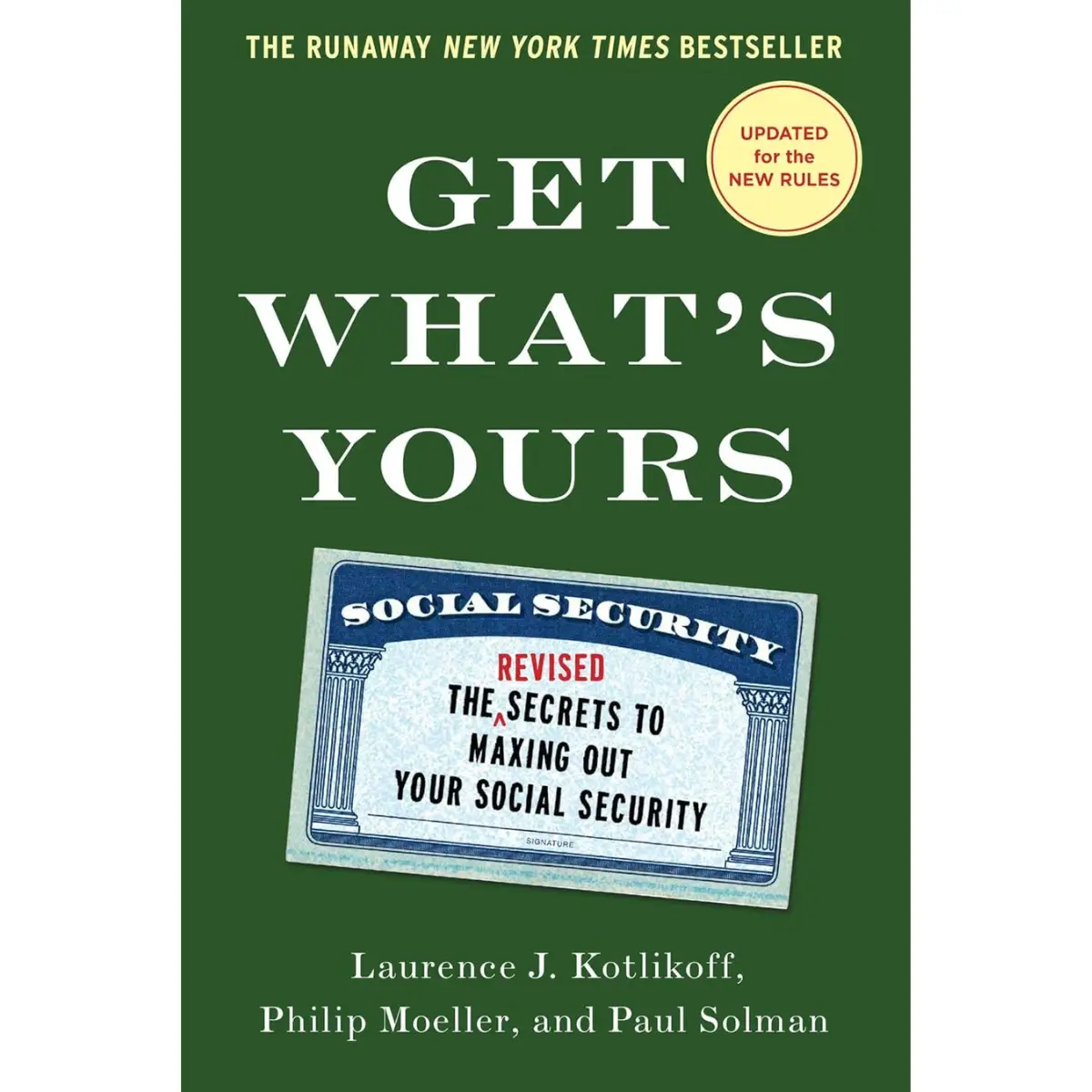 Get What's Yours: The Secrets to Maxing Out Your Social Security -- Hardcover