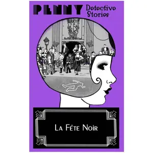La Fête Noir - Penny Detective Games