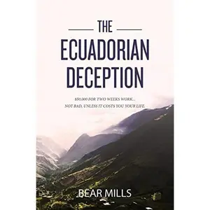 USED-The Ecuadorian Deception by Mills, Bear (Paperback)