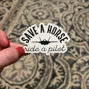 Save a Horse Ride a Pilot Sticker permanent water resistant dishwasher proof naval aircraft commercial pilot