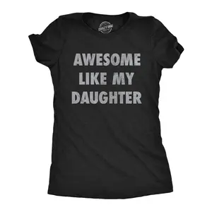 Womens Funny T Shirts Awesome Like My Daughter Sarcastic Mothers Day Tee for Ladies Funny Womens T Shirts Cute Vintage Fashion Casual Ladies T-Shirt Gift Mother's Day Tops for Women Funny Sarcastic Top Women's Black -