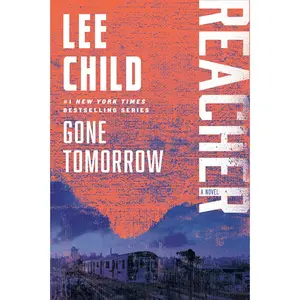 USED-Gone Tomorrow: A Reacher Novel by Child, Lee (Paperback)