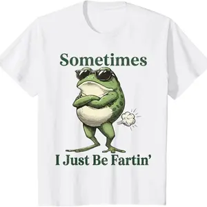 Sometimes I Just Be Fartin' Frog T-Shirt,Funny Gifts, Unisex Casual Top