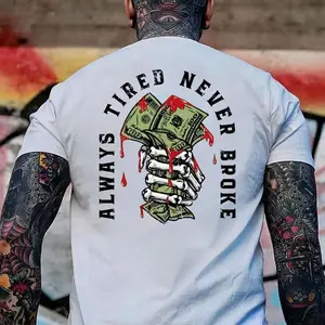 ALWAYS TIRED NEVER BROKE Hand Bone Black Print T-shirt, Top Menswear, Cotton Tee Shirt Casual Streetwear