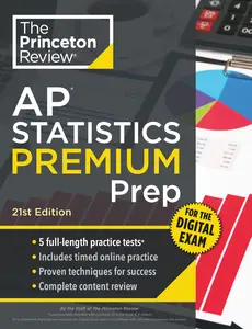 Princeton Review AP Statistics Premium Prep, 21st Edition: 5 Practice Tests + Digital Practice on the internet + Content Review -- The Princeton Review - Paperback