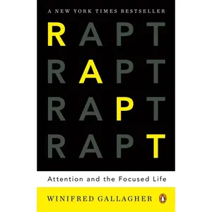 USED-Rapt: Attention and the Focused Life by Gallagher, Winifred (Paperback)
