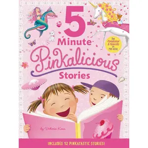 Pinkalicious: 5-Minute Pinkalicious Stories: Includes 12 Pinkatastic Stories! (Pinkalicious) by Victoria Kann||Victoria Kann [Hardback Book]