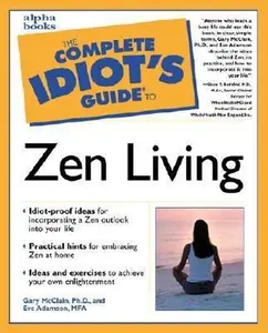 USED-The Complete Idiot's Guide to Zen Living by Gary McClain (Paperback)