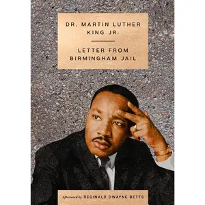 Letter from Birmingham Jail by Dr. Martin Luther King, Jr.||Reginald Dwayne Betts [Paperback Book]