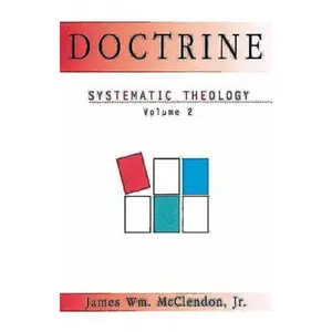 USED-Doctrine: Systematic Theology Volume 2 by McClendon, James Wm, Jr. (Paperback)