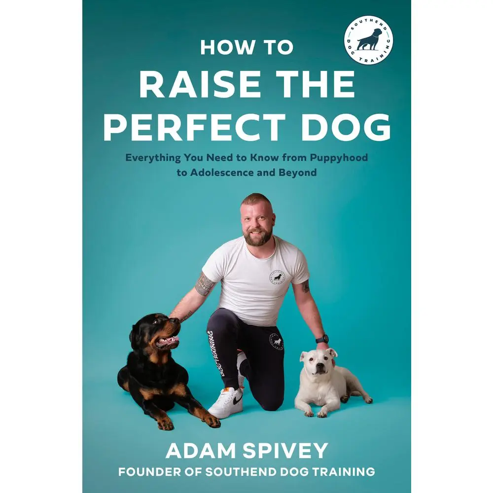USED Book - How to Raise the Perfect Dog: Everything You Need to Know from Puppyhood to Adolescence and Beyond a Puppy Training and Dog Training Book by Spivey, Adam (Paperback) - english