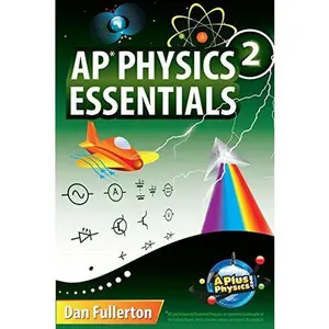 USED-AP Physics 2 Essentials: An APlusPhysics Guide by Fullerton, Dan (Paperback)