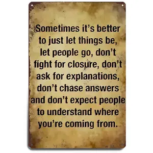 1PC Vintage Metal Tin Decorative Sign Plaque, Sometimes It's Better To Just Let Things Be Wall Mounted 2D Flat Sign 8 x 12 Inch, Home Garden Bedroom Study Living Room Dining Room Office Cafe Bar Wall Decor