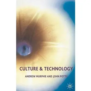 USED-Culture and Technology by Murphie, Andrew (Paperback)