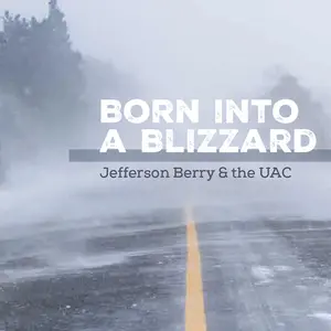 Berry,Jefferson / Uac - Born Into A Blizzard  [VINYL RECORD - LP]