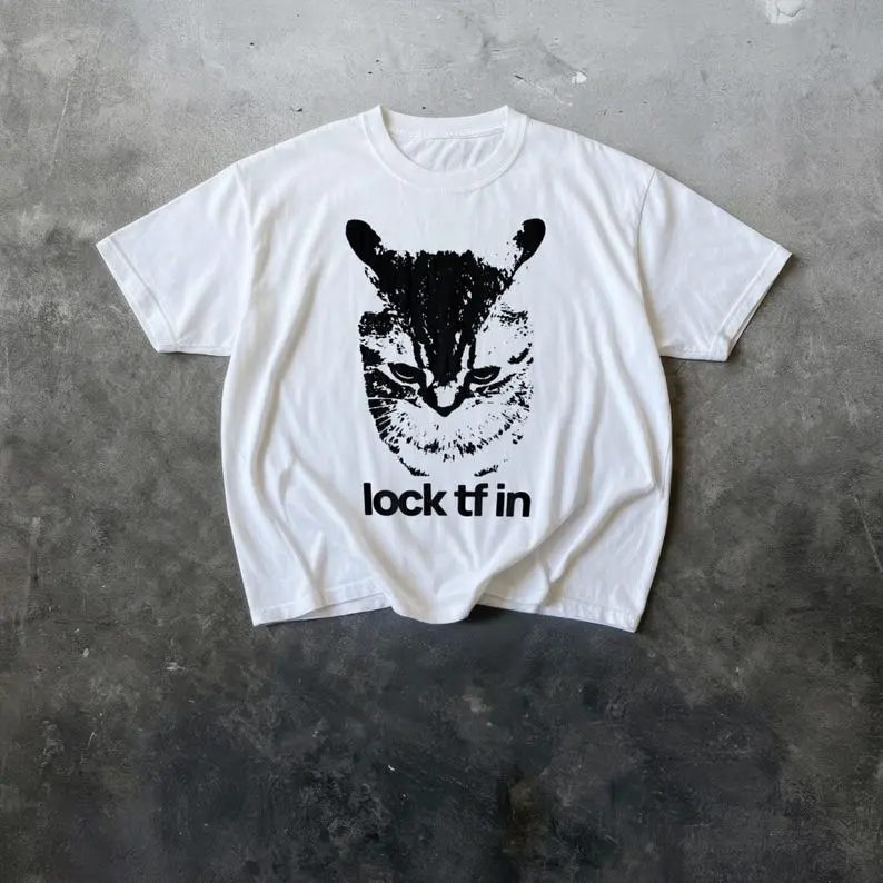 Lock TF In Cat Tshirt, Funny Gen Z Meme Shirt, Shitpost Graphic Y2k T Shirt , Full Size And Color , For Men And Women
