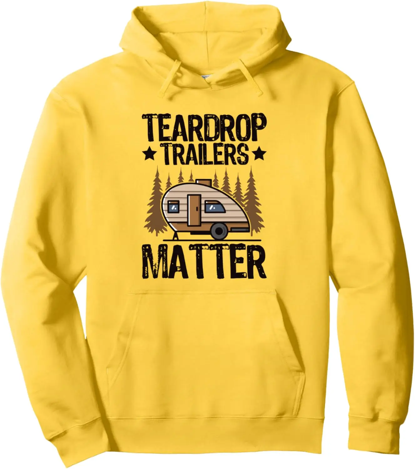 Teardrop Trailers matter Design for a Teardrop Trailer lover Pullover Hoodie