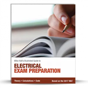 Mike Holt's Illustrated Guide to Electrical Exam Preparation, Based on the 2017 NEC