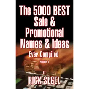 USED-The 5000 Best Sale & Promotional Names & Ideas Ever Compiled by Rick Segel (Paperback)
