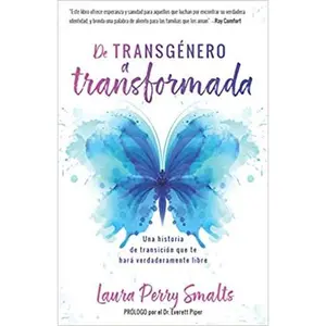 De Transgénero A Transformada: Una Historia De Transición Que Te Hará Verdaderamente Libre