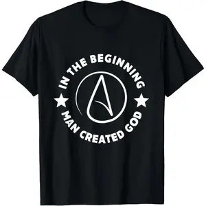 Cotton Short Sleeve Atheism Beginning Man Created God Atheist Anti-Religion T-Shirt For Men Women