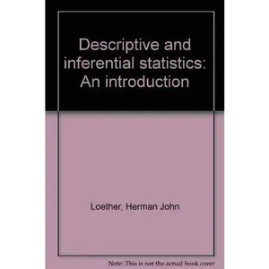 USED-Descriptive and inferential statistics: An introduction : a selectively combined edition of Descriptive statistics for sociologists and Inferential statistics for sociologists by Herman J Loether (Hardcover)