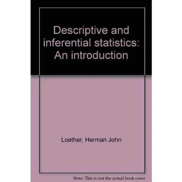 USED-Descriptive and inferential statistics: An introduction : a selectively combined edition of Descriptive statistics for sociologists and Inferential statistics for sociologists by Herman J Loether (Hardcover)