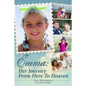 USED-Emma: Her Journey From Here to Heaven by Eric Boughman (Paperback)