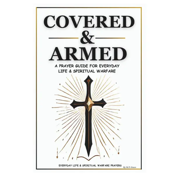 Covered & Armed: A Scripture-Based Declaration Prayer Guide for Everyday Life, Spiritual Battles & Strength, New Release Paperback (2/22/2025) – Beliefs, Faith, Favor, Guidance