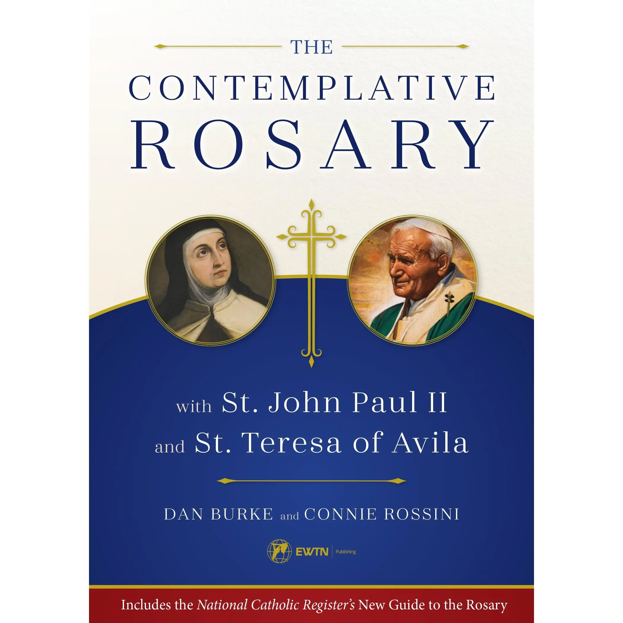 The Contemplative Rosary: With St. John Paul II and St. Teresa of Avila -- Dan Burke - Paperback