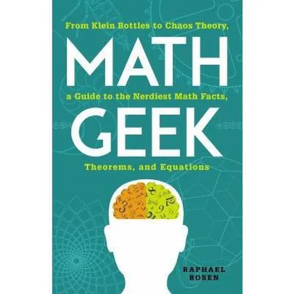 Used Math Geek Book - A Guide to the Nerdiest Math Facts, Theorems & Equations with Fascinating Explanations for Mathematics Learning (Soft Cover, English, 256pp, Adams Media) by Raphael Rosen