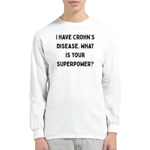 Crohn's Disease Awareness Long Sleeve Shirt - I Have Crohn’s What Is Your Superpower? - Chronic Illness Warrior Apparel, Unisex Support Tee