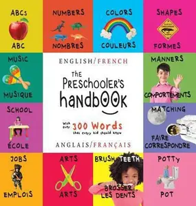 USED-The Preschooler's Handbook: Bilingual (English / French) (Anglais / Français) ABC's, Numbers, Colors, Shapes, Matching, School, Manners, Potty and Job by Martin, Dayna (Hardcover)