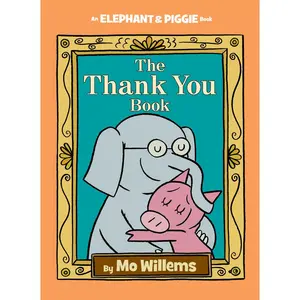 USED-Thank You Book, The-An Elephant and Piggie Book by Willems, Mo (Hardcover)