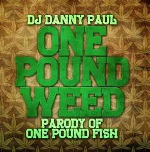 DJ Danny Paul - One Pound Weed  [CD5 MAXI-SINGLE]