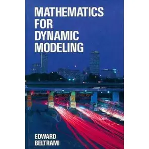 USED-Mathematics for Dynamic Modeling by Edward J. Beltrami (Hardcover)