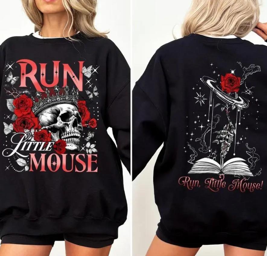 Run Little Mouse 2 Sided Shirt – Sweatshirt – Hoodie, Haunting Adeline, Dark Romance, Smut Reader Tee, Book Lover Gift Bookish, Trigger Warning Top