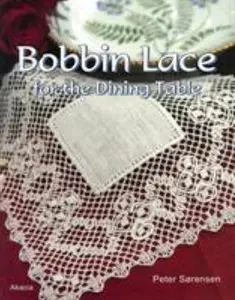 USED-Bobbin Lace for the Dining Table by Peter Sorensen (Paperback)