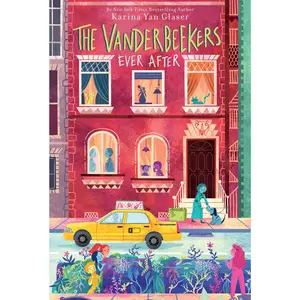 The Vanderbeekers Ever After by Karina Yan Glaser [Paperback Book]