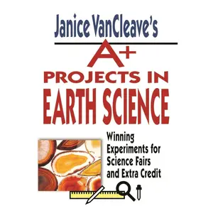USED-Janice Vancleave's A+ Projects in Earth Science: Winning Experiments for Science Fairs and Extra Credit by VanCleave, Janice (Paperback)