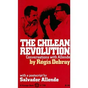 USED-The Chilean Revolution: Conversations With Allende by Rýýgis Debray (Unknown)