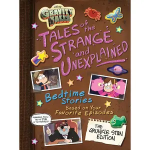 USED-Gravity Falls: Gravity Falls: Tales of the Strange and Unexplained: (Bedtime Stories Based on Your Favorite Episodes!) by Disney Books (Hardcover)