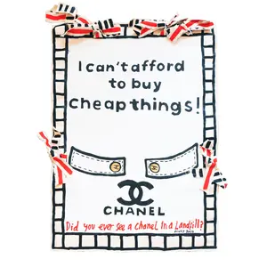 Chanel "I Can't Afford to Buy Cheap Thing!" by Tiggy Ticehurst