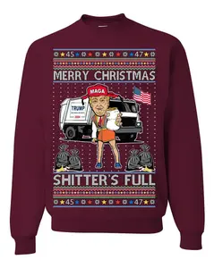 Donald Trump Merry Christmas Shitter's Full, Cousin Eddie Christmas Vacation Garbage for Trump Funny Viral Meme, Ugly Christmas Sweater