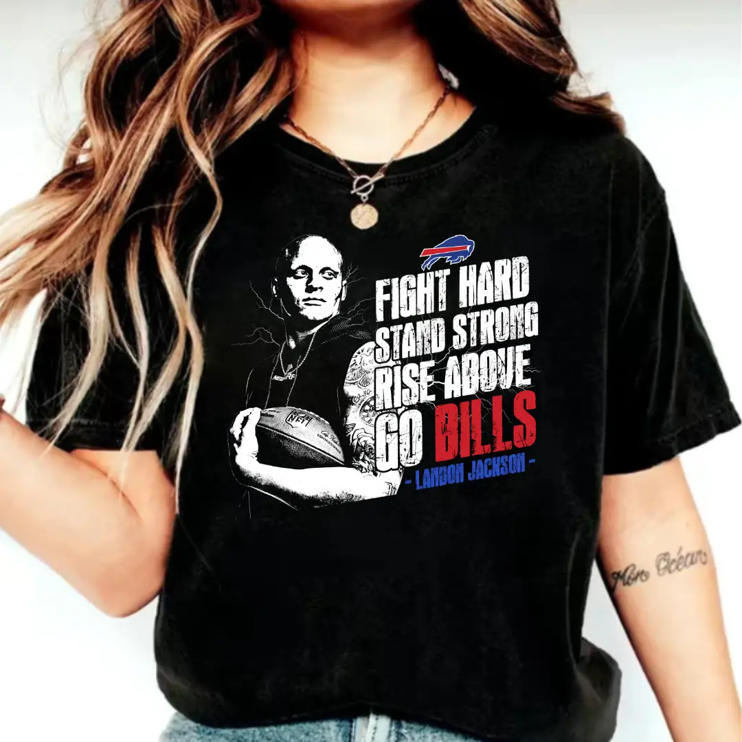 Landon Jackson Bills Mafia Funny T-Shirt, Fight Hard Stand Strong Rise Above Tee, Go Bills Fan Apparel, Motivational Sports Shirt, Resilient Graphic