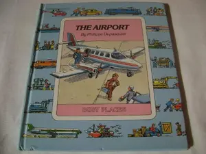 USED-The Airport (Busy Places) by Philippe Dupasquier (Hardcover)